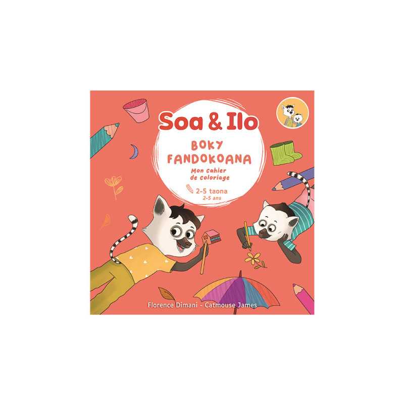 Soa Et Ilo-Cahier De Coloriage Pm 2-5Ans
