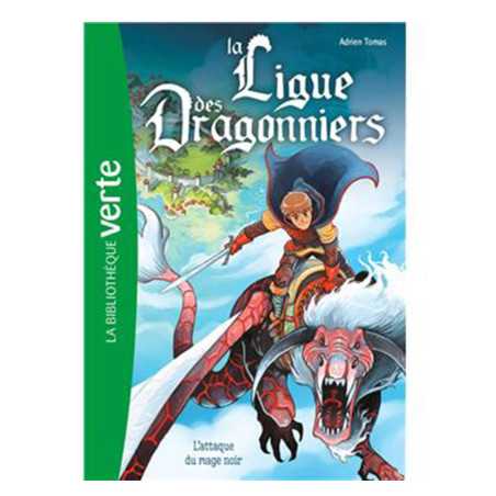 La ligue des dragonniers 01-L'attaque du mage noir