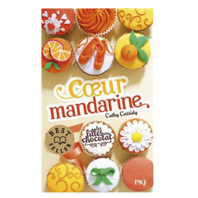 Les filles au chocolat-Tome 3-Coeur mandarine