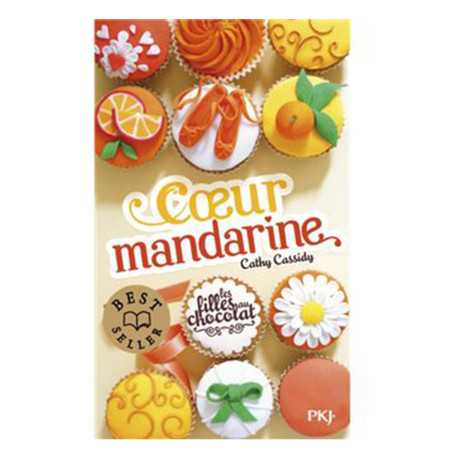 Les filles au chocolat-Tome 3-Coeur mandarine