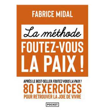 La méthode foutez-vous la paix !